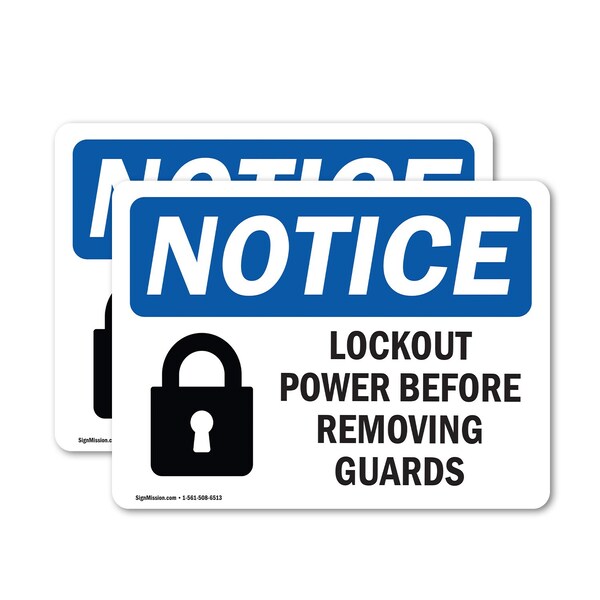 Signmission Lockout Power Before Removing Guards OSHA Notice Sign, Vinyl Decal, 10in W x 7in L, 2PK OS-2PACK-NS-D-710-L-15903 - main